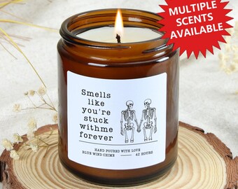 Candela profumata alla soia "Smells Like You're Stuck With Me", regalo di anniversario, regalo di Halloween per lei, regalo di compleanno, regalo di San Valentino, migliore amica