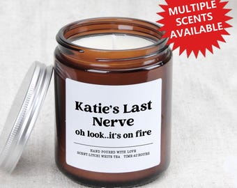 Candela Last Nerve, candela divertente, candela regalo personalizzata, candela con nome personalizzato, regalo divertente, regalo Last Nerve, regalo per la mamma, regalo per la migliore amica, regalo per lei