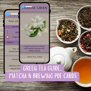 May include: An image showcasing a green tea guide with a mobile phone displaying "Jasmine Green" tea information. The image includes tea leaves in small bowls, a white teapot, and a cup of tea. Text on the image reads "Matcha & Brewing PDF Cards."
