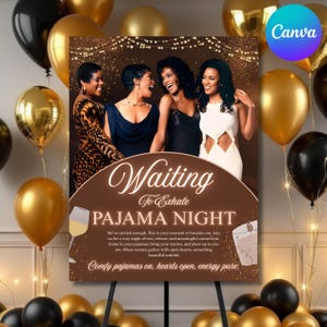 Könnte beinhalten: Ein Poster für eine Pyjamaparty mit vier Frauen in eleganter Kleidung. Das Poster trägt den Text "Waiting To Exhale PAJAMA NIGHT" mit zusätzlichem Text über eine gemütliche Nacht der Ruhe und Verbundenheit. Goldene und schwarze Luftballons umgeben das Poster.
