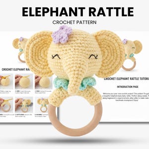 May include: A crocheted elephant rattle with a wooden ring base. The elephant is light yellow with a purple flower and a turquoise bow. The image includes the text "ELEPHANT RATTLE CROCHET PATTERN".