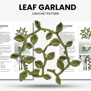 May include: A crocheted leaf garland in shades of green, arranged in a circular shape. The image also features a crochet pattern titled "Leaf Garland" with instructions and examples. The garland is a handmade item.