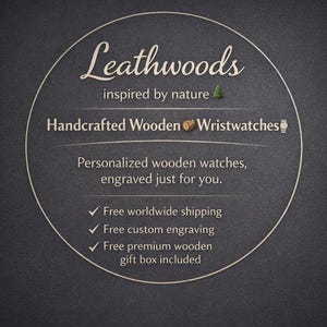 Leathwoods brand promotional graphic featuring handcrafted wooden wristwatches, personalized engraved wooden watches inspired by nature, offering free worldwide shipping, free custom engraving, and a premium wooden gift box included.