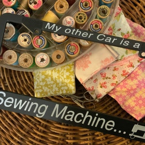 License plate frame for the quilter or sewing lover-quilters gift-my other car is a sewing machine-frame for car-sewing gift