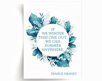 Si pudiéramos sobrevivir al invierno - Impresión sin marco de Seamus Heaney