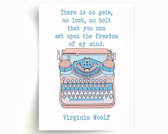 Virginia Woolf - There is No Gate, No Lock, No Bolt Zitat - Ungerahmter Druck
