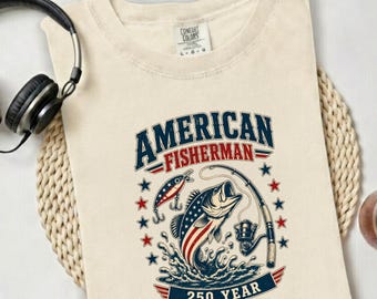 American Fisherman 250 Year shirt, Fisher Dad T-shirt, Retro Fishing tee, Matching Patriotic Fisher Tee, usa fisherman gift
