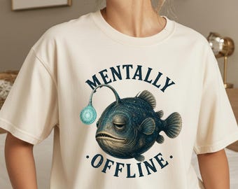 Mentally Offline Anglerfish Shirt, Vintage Relatable Anglerfish Tee， Ocean Inspired Mental Health Tshirt