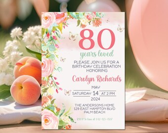 May include: A pink and green floral birthday invitation with butterflies. The invitation says "80 years loved" and includes the text "Please join us for a birthday celebration honoring Carolyn Richards. May 14 at 2 PM 2024. The Andersons Home 129 East Hampton Blvd Palm Beach. RSVP to Gina at 842-123-4567."