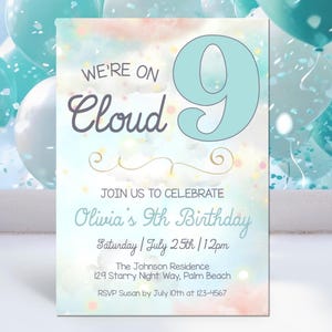 May include: A birthday invitation with a watercolor background in shades of blue, pink, and white. The text reads "We're on Cloud 9" and "Olivia's 9th Birthday." Details include the date, time, and location.