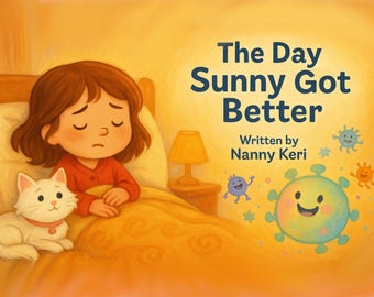 Children’s Picture Book About Getting Better – Healing & Germs Ages 3–7 Printable PDF