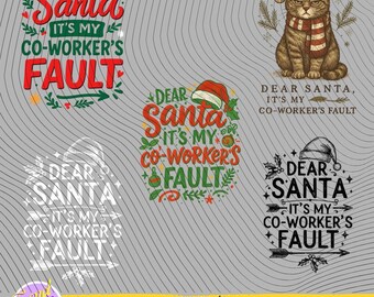 Dear Santa, It's My Coworker's Fault PNG, Funny Christmas Designs (Digital Download)