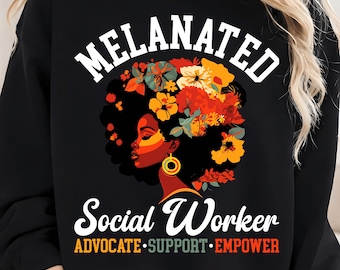 Melanated Social Worker PNG, Advocate Support Black Social Worker | Social Worker Gift Juneteenth Design Black Queen Empowerment Digital DL