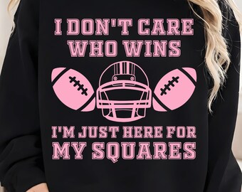 I Don’t Care Who Wins I’m Just Here for My Squares PNG, Game Day Pool Sports Humor Design | Football Squares PNG, Office Pool, Instant DL