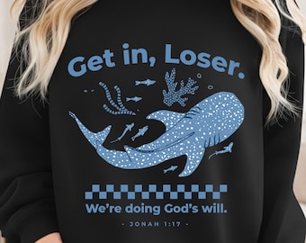 Get in Loser We're Doing God's Will Christian Bible Funny PNG | Jonah whale, funny Christian quote, faith meme tee design, instant download