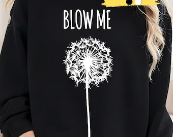 Retro Vintage Saying Quotes Funny Flower Dandelion Blow Me | Dandelion PNG, adult humor, retro sublimation, instant download 300DPI for tees