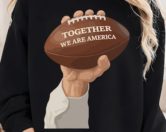 Together We Are America Football PNG, Fans Game day Patriotic Game Day Fans Sublimation PNG, Bad Bunny Inspired Unity Shirt Design USA Go