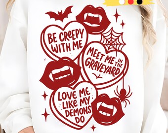 Be Creepy With Me Valentines Day Vampire Valoween Lovers PNG | Spooky Valentine PNG vampire lips candy hearts anti-valentine sublimation PNG