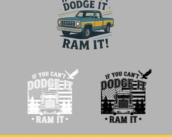If You Can't Dodge It, Ram It PNG | Funny Truck Quote Design | Retro Classic Truck Art for Shirts & Stickers | Digital Download