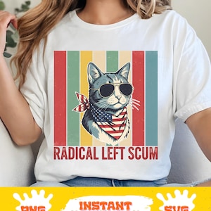 May include: White t-shirt featuring a cat wearing sunglasses and a bandana with an American flag design. The graphic includes the text "RADICAL LEFT SCUM" in a bold font, set against a retro striped background.