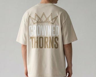 Crowned in Thorns Christian Oversized Streetwear Tee, AS Colour 5080