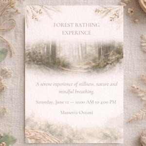 May include: A beige invitation card with the text "FOREST BATHING EXPERINCE" and a misty forest image. The card also includes details about a serene experience of stillness, nature, and mindful breathing, scheduled for Saturday, June 12, from 10:00 AM to 4:00 PM.