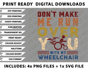 Camiseta divertida para silla de ruedas, paquete de PNG "No me hagas atropellarte", archivos SVG, descargas digitales