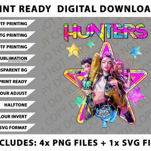May include: Digital download graphic featuring the word "HUNTERS" in vibrant colors, with three stylized characters inside a star. Includes PNG and SVG files for DTF, DTG, UVDTF printing, and sublimation.