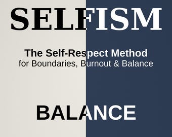 Personal Development Self Care Method, Boundaries + Burnout Reset eBook, SELFISM