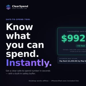 May include: A dark background with the ClearSpend logo and text. The text reads "Know what you can spend. Instantly." A green box displays "$992.51" and "On Track." Another box shows "Pay Rent ($1,050.00) by May 6, 2026."