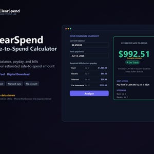 May include: A digital ClearSpend Safe-to-Spend Calculator interface on a dark background. The tool displays a financial snapshot with a current balance of $2,450.00, a next paycheck date, and a list of required bills, showing an estimated safe-to-spend amount of $992.51.