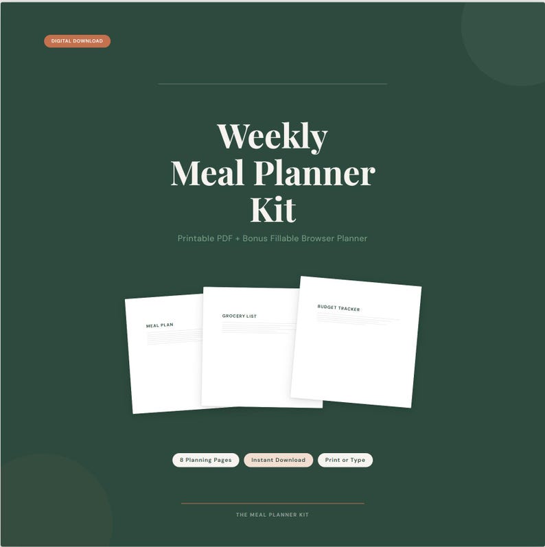 May include: A digital download graphic on a dark green background. The text reads "Weekly Meal Planner Kit" with "Printable PDF + Bonus Fillable Browser Planner" below. Three white pages are displayed with the titles "Meal Plan", "Grocery List", and "Budget Tracker".