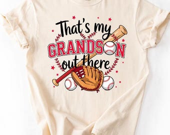 Thats My Grandson Out There - Baseball Grandma - Baseball - Direct to film transfer - Ready to press - Custom transfer - DTF
