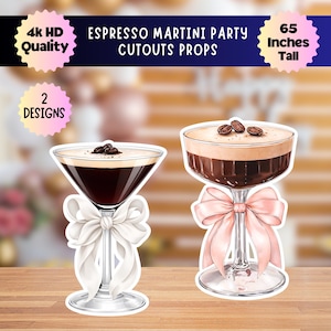 May include: Espresso Martini Party Cutouts Props. Two cutout designs of espresso martinis, each with a bow at the base. One has a white bow, the other a pink bow. The cutouts are 65 inches tall.