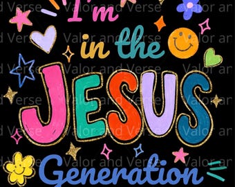 Jesus Generation PNG, Christian teen, youth, PNG, Christian Kids, Baby’s, PNG Tshirts Design (Digital Download)