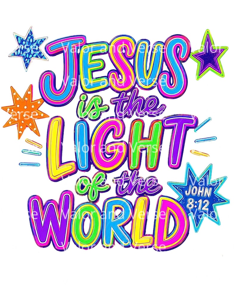 May include: A colorful graphic design featuring the text JESUS IS THE LIGHT OF THE WORLD and JOHN 8:12. The lettering uses bright shades of blue, pink, yellow, purple, and green with bold outlines. Decorative star shapes in blue, orange, and purple surround the text.