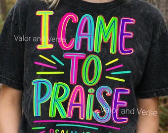 VBS I Came to Praise PNG, Psalm 150:6 PNG, Christian kids, teen, Illumination Station set of 2 Designs Printing Tshirts  (Digital Download)