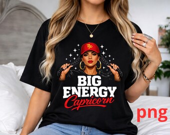 Capricorn Woman Shirt Design PNG, Big Energy Zodiac Sign, Astrology Girl Power, Digital Download