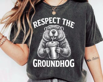 Respect The Groundhog PNG: Funny Groundhog Day Humor png Animal Lover Design (Digital Download)
