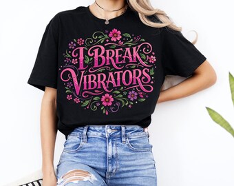 Bold Feminine PNG: I Break Vibrators png Funny Quote For Women (Digital Download)