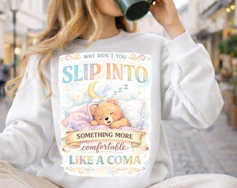 Why Don't You Slip Into Something More Comfortable Like Coma Trending PNG