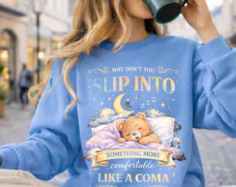 Funny Sarcastic Quote PNG Tshirt Design, Coma  bear Humor Design (Digital Download)