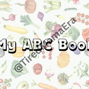 May include: A white background featuring a repeating pattern of various watercolor vegetables including corn, pumpkins, tomatoes, broccoli, and carrots. The text My ABC Book is printed in large black letters across the center of the image.
