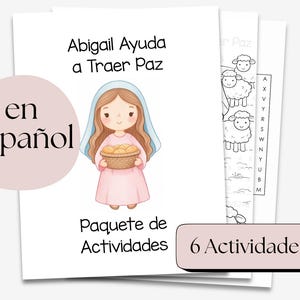 May include: A set of activity sheets with the title "Abigail Ayuda a Traer Paz" in Spanish. The cover shows a cartoon girl with a basket of bread. The text "en Español" is in a pink circle. Includes 6 activities.