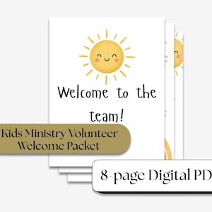 May include: A stack of white papers with a smiling yellow sun illustration and the words "Welcome to the team!". The text "Kids Ministry Volunteer Welcome Packet" is on a gold banner, and "8-page Digital PDF" is on a white banner.