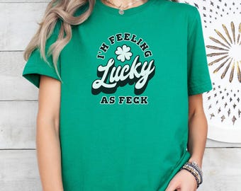 Funny St Patrick's Day Shirt, Lucky as Feck Shamrock Tee, Unisex Irish Graphic T Shirt