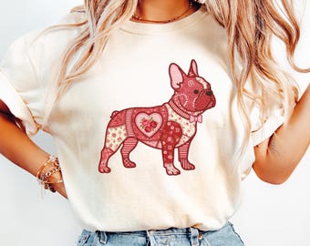 French Bulldog Valentine T Shirt – Faux Patchwork Embroidered Frenchie Tee – Comfort Colors Vintage Dog Shirt – French Bulldog Mom Gift