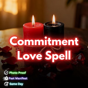 May include: Two lit candles, one red and one black, are tied with twine. The words "Commitment Love Spell" are in red, glowing text. Rose petals and crystals are scattered on a dark surface.