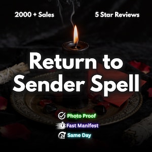 May include: A lit black candle on a decorative plate, with the text "Return to Sender Spell" in large white letters. The image also includes the text "2000 + Sales", "5 Star Reviews", "Photo Proof", "Fast Manifest", and "Same Day".
