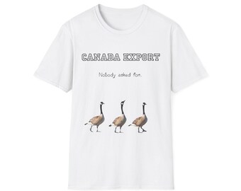 Canada Export Geese Silly Goose T-Shirt | Sarcastic Humor